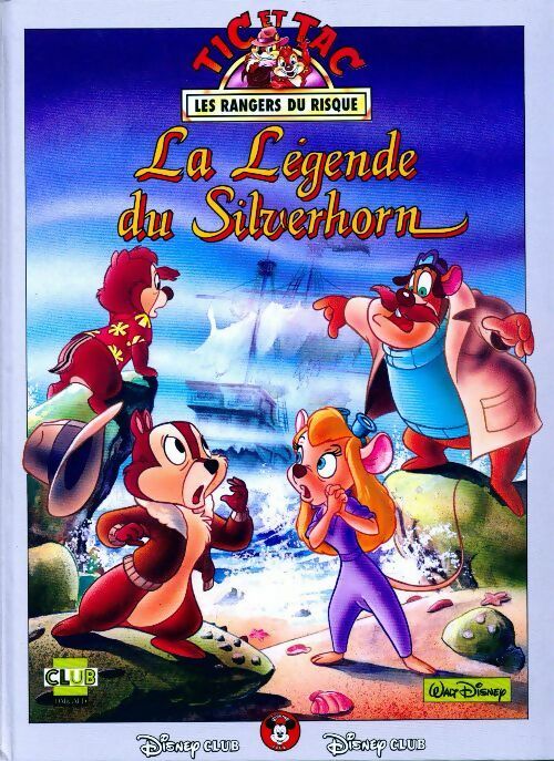 Livrenpoche : TIc et Tac, les rangers du risque : La légende du Silverhorn - Philippe Gasc - Livre