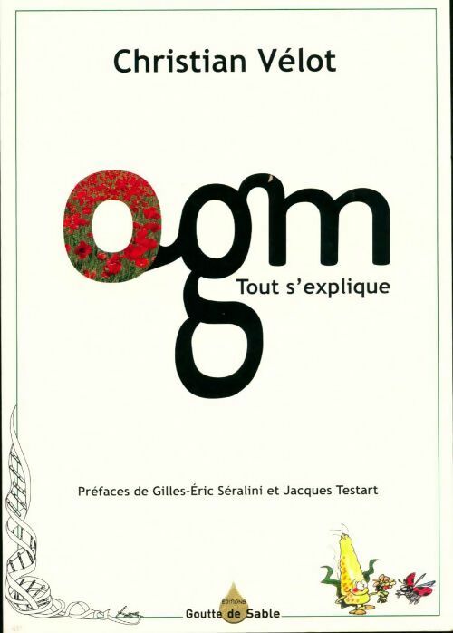 Livrenpoche : Ogm. Tout s'explique - Christian Vélot - Livre