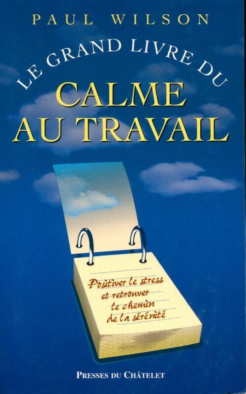 Livrenpoche : Le grand livre du calme au travail - Paul Wilson - Livre