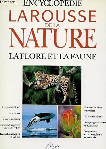 Livrenpoche : Encyclopédie Larousse de la nature : La flore et la faune - Collectif - Livre