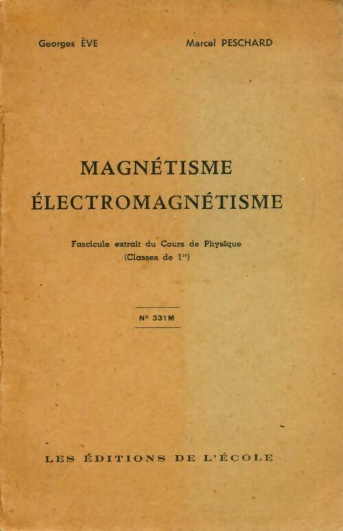 Livrenpoche : Magnétisme électromagnétisme - Georges Eve, Marcel Peschard - Livre