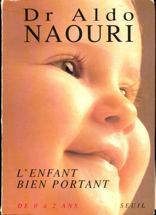 Livrenpoche : L'enfant bien portant - Aldo Naouri - Livre