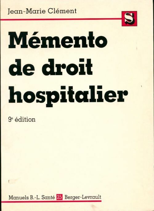 Livrenpoche : Mémento de droit hospitalier - Jean-Marie Clément - Livre