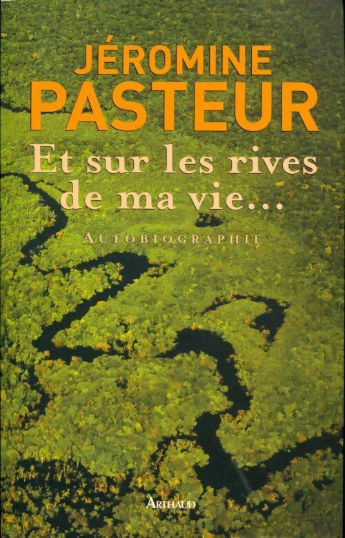 Livrenpoche : Et sur les rives de ma vie... - Jéromine Pasteur - Livre