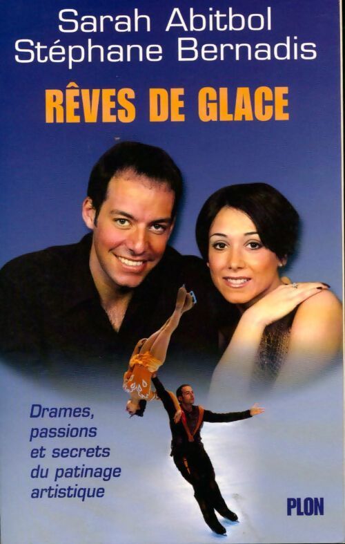 Livrenpoche : Rêve de glace. Drames passions et secrets du patinage artistique - Sarah Abitbol - Livre