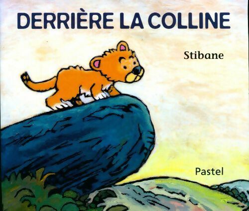 Livrenpoche : Derrière la colline - Stibane - Livre