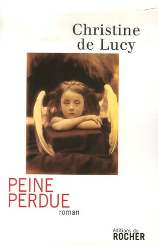 Livrenpoche : Peine perdue - Christine De Lucy - Livre