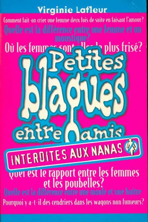 Livrenpoche : Petites blagues entre amis. Interdites aux nanas - Virginie Lafleur - Livre
