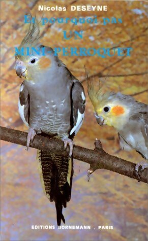 Livrenpoche : Et pourquoi pas un mini-perroquet - Nicolas Deseyne - Livre