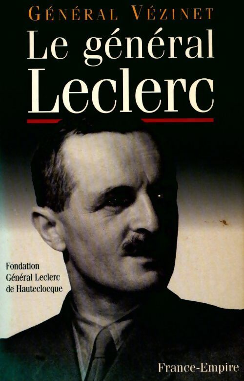 Livrenpoche : Le général Leclerc - Général Vézinet - Livre