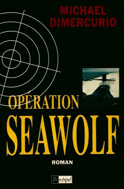 Livrenpoche : Opération seawolf - Michael Dimercurio - Livre