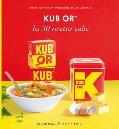 Livrenpoche : Kub or. 30 recettes culte - Catherine Quévremont - Livre