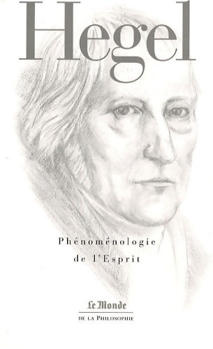 Livrenpoche : Phénoménologie de l'esprit - Goerg Wilhelm Friedrich Hegel - Livre