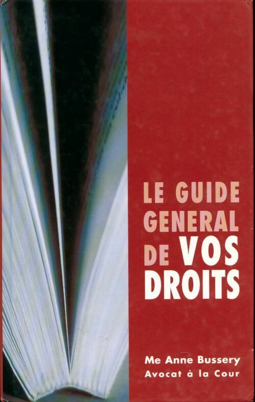 Livrenpoche : Le guide général de vos droits - Anne Bussery - Livre