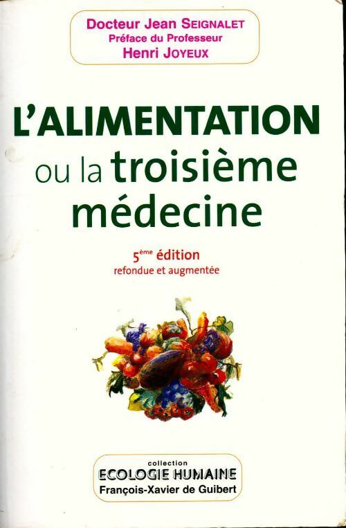 Livrenpoche : L'alimentation ou la troisième médecine - Jean Seignalet - Livre