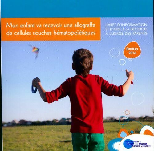 Livrenpoche : Mon enfant va recevoir une allogreffe de cellules souches hématopoïétiques - Collectif - Livre