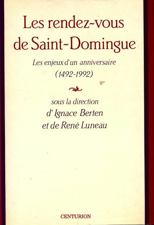 Livrenpoche : Les rendez-vous de Saint-Domingue. Enjeux d'un anniversaire (1492-1992) - René Luneau - Livre