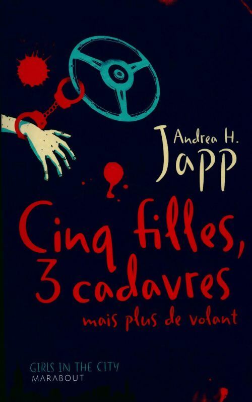 Livrenpoche : Cinq filles, trois cadavres, mais plus de volant - Andréa H. Japp - Livre