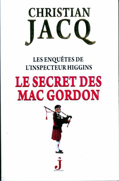 Livrenpoche : Les enquêtes de l'inspecteur higgins Tome XI : Le secret des Mac Gordon - Christian Jacq - Livre
