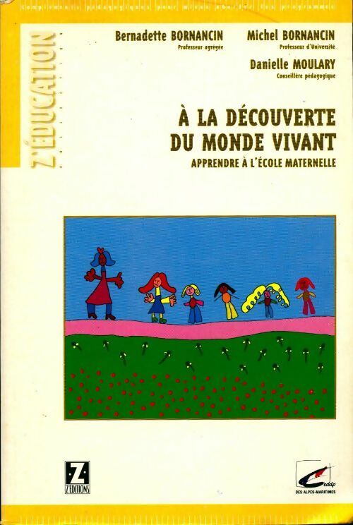Livrenpoche : A la découverte du monde vivant - Bernadette Bornancin - Livre