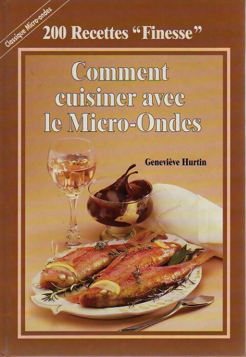 Livrenpoche : Comment cuisiner avec le micro-ondes - Geneviève Hurtin - Livre