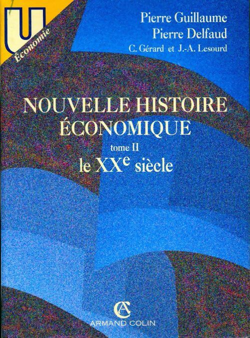 Livrenpoche : Nouvelle histoire économique Tome II : Le XXe siècle - Pierre Delfaud - Livre