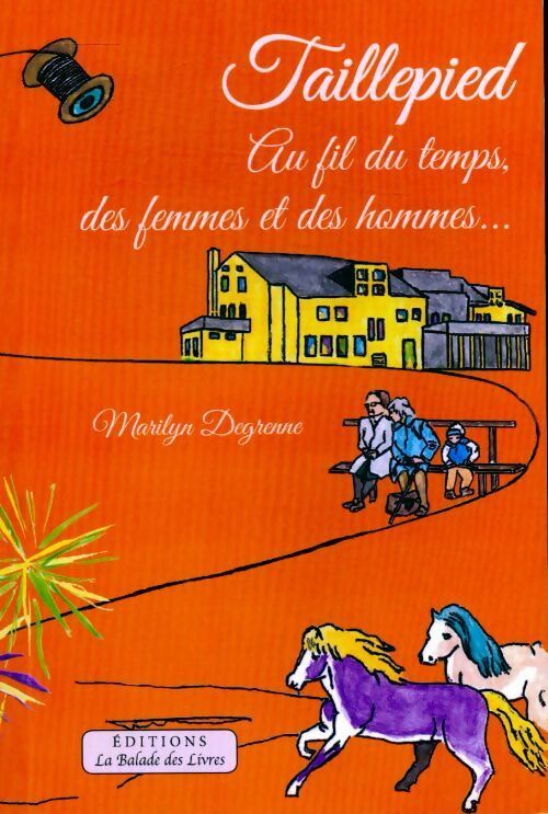 Livrenpoche : Taillepied : au fil du temps, des femmes et des hommes... - Marilyn Degrenne - Livre