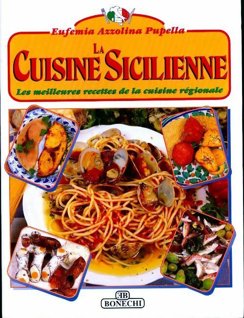 Livrenpoche : La cuisine sicilienne - Eufemia Azzolina Pupella - Livre
