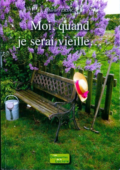 Livrenpoche : Moi quand je serais vieille - Marie Fersac - Livre