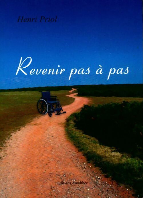Livrenpoche : Revenir pas à pas - Henri Priol - Livre