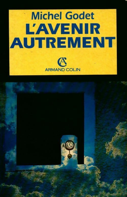 Livrenpoche : L'avenir autrement - Michel Godet - Livre