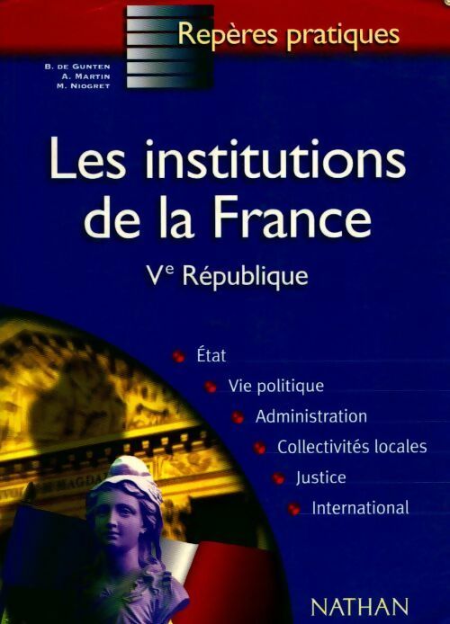 Livrenpoche : Les institutions de la France - B. De Gunten - Livre