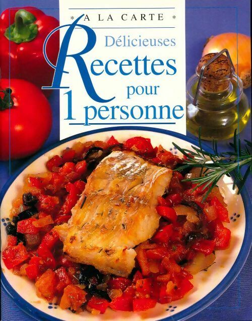 Livrenpoche : Délicieuses recettes pour une personne - Jill Elegeer - Livre