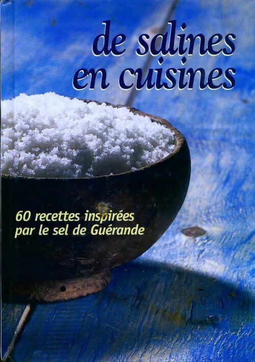 Livrenpoche : De salines en cuisines. 60 recettes inspirées par le sel de Guérande - François Midavaine - Livre