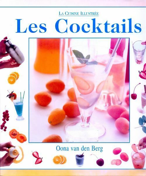 Livrenpoche : Les cocktails - Oona Van Den Berg - Livre