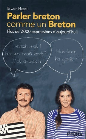Livrenpoche : Parler breton comme un breton. Plus de 2000 expressions en brezhoneg ! - Erwan Hupel - Livre