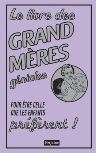 Livrenpoche : Le livre des grand mères géniales - Alison Maloney - Livre