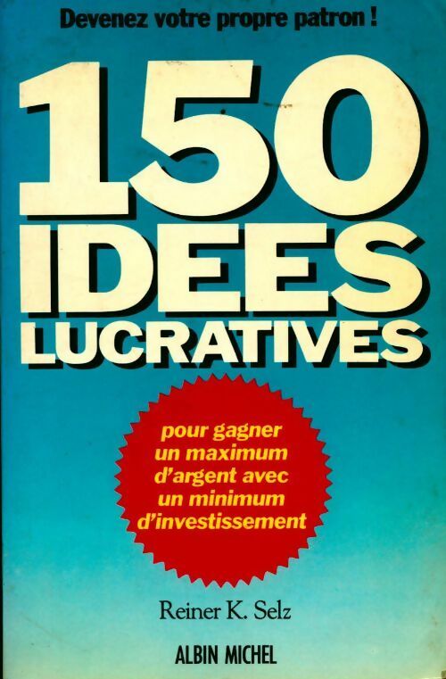 Livrenpoche : 150 idées lucratives - Reiner K Selz - Livre
