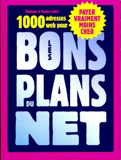 Livrenpoche : Bons plans du net - Monique Cabré - Livre