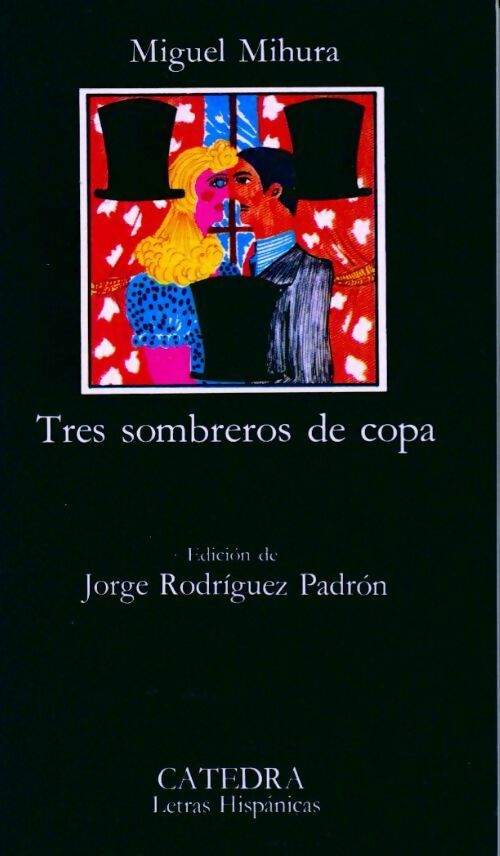 Livrenpoche : Tres sombreros de copa - Miguel Mihura, Miguel Mihura - Livre