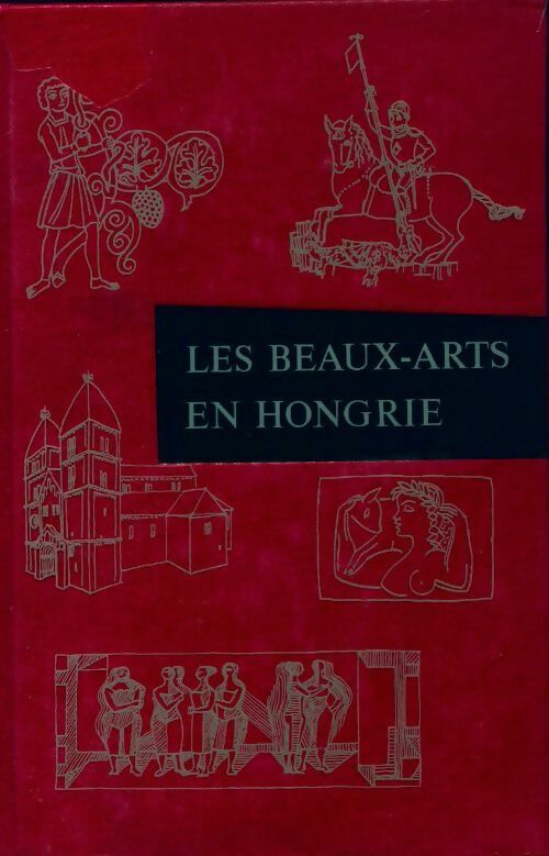 Livrenpoche : Les beaux-arts en Hongrie - Antal Kampis - Livre