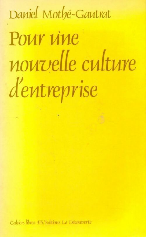 Livrenpoche : Pour une nouvelle culture d'entreprise - Daniel Mothe-Gautrat - Livre