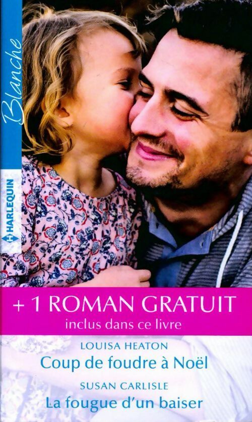 Livrenpoche : Coup de foudre à Noël / La fougue d'un baiser / Le destin d'un pédiatre - Judy Duarte, Susan Carlisle, Louisa Heaton - Livre
