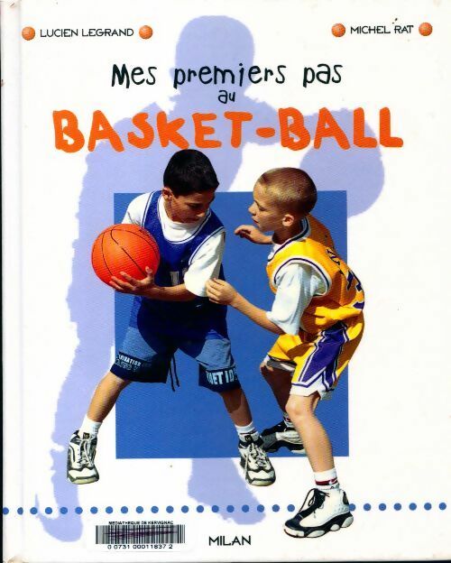 Livrenpoche : Mes premiers pas au basket-ball - Lucien Legrand - Livre