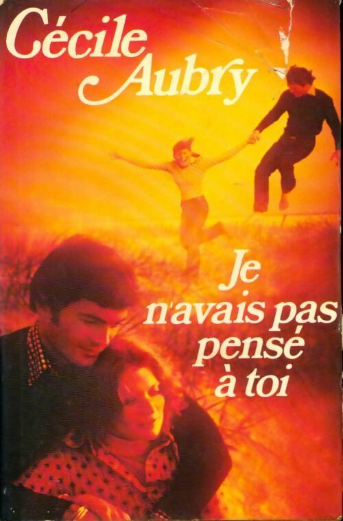 Livrenpoche : Je n'avais pas pensé à toi - Cécile Aubry - Livre