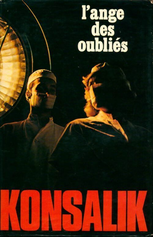 Livrenpoche : L'ange des oubliés - Heinz G. Konsalik - Livre