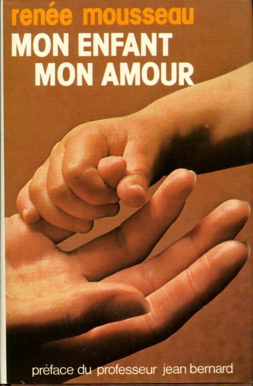 Livrenpoche : Mon enfant mon amour - Renée Mousseau - Livre