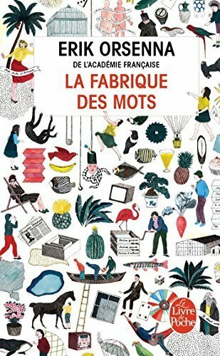 Livrenpoche : La fabrique des mots - Erik Orsenna - Livre