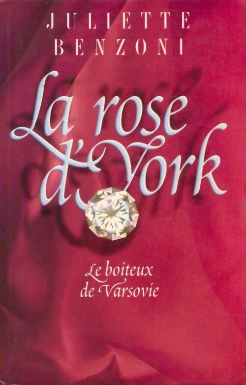 Livrenpoche : Le boiteux de Varsovie Tome II : La rose d'York - Juliette Benzoni - Livre