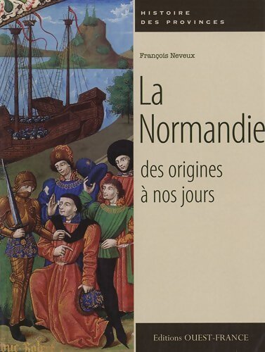 Livrenpoche : La Normandie des origines à nos jours - François Neveux - Livre